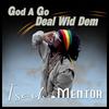 God Ago Deal with Dem - ISIAH MENTOR