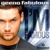 I´m Famous (Radio) - Geeno Fabulous&Young Sixx