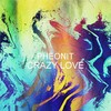 Crazy Love (Original Mix) - Pheonit