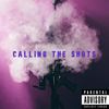 Calling the Shots (Explicit) - Yazz Gordy