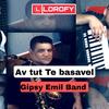 Gipsy Emil Band(Av tut te basavel) (Explicit) - LIL SAM BYO