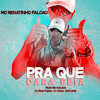 Pra Que Cara Feia(feat. Mc Nauan) (Explicit) - DJ Ping Pong&DJ Jhow Explode&MC Renatinho Falcão