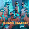 Geme Baixo (Explicit) - Vitinho Polêmico&MC DH&MC Buraga