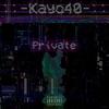 Private (Explicit) - Kayo 40