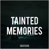 Tainted Memories - Able Faces&Jack McNeilage&Mark McNeilage