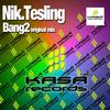 Bang2 (Original Mix) - Nik.Tesling