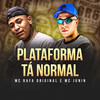 Plataforma tá Normal (Explicit) - MC Rafa Original&Mc Junin