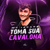 Toma Sua Cavalona - Mc Jacare