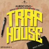 Trap House(feat. Señor F, F-Cer, Zeven Chase & Arize) - Fuego Vivo&Señor F&F-CER&Zeven Chase&Arize