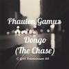 Dongo(The Chase) (Original Mix) - Phauton Gamuz