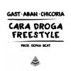 Cara droga (Explicit) - Depha Beat&Gast&Aban&Chicoria
