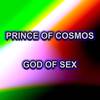 Prince of Cosmos - God of Sex