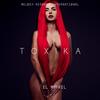 Toxika(feat. El Maykel) - Melody Records International&El Maykel