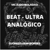 ULTRA BEAT ANALÓGICO (Explicit) - Club do hype&DJ ONI ORIGINAL&DJ GUIH BORGES&MC Zudo Boladão