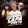 Cachorro Capa Preta (Explicit) - VT Kebradeira&MC Morena&MC GW