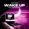 Wake Up(feat. Young Sylence) (Explicit) - Furco&Young Sylence