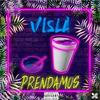 Prendamos (Explicit) - Visla&DJ Xtrown