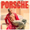 Porsche Love (Explicit) - Rob Moss