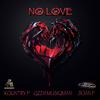 No Love(feat. Kountry P, Qzdamusiqman & Jioan P) (Explicit) - Musiq Money&Kountry P&QzDaMusiqman&Jioan P