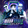 Mega Rave Psicodélica 01(feat. MC Menor MT, Mc Rd, Mc 7 Belo, Dj W-Beatz, DJ Tezinho, GP DA ZL, JC NO BEAT & DJ Douglinhas)(Mansão Funk Rave) (Explicit) - DJ DN&Megabaile Do Areias&DJ Ery