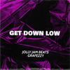 Get Down Low (feat. Grafezzy) (Explicit) - Jolly Jam Beats&Grafezzy