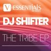 The Tribe - DJ Shifter