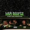 Don't Make Me (Explicit) - Lee Scott