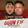 Ogun Eje(feat. DJ Baddo) - Abadorx&DJ Baddo