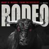 RODEO(feat. Maury B & Frank The Specialist) (Explicit) - Mauràs&Maury B&Frank The Specialist