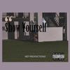 Show Yourself (Explicit) - Nef