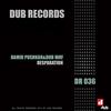 Desparation - Damir Pushkar&Dub Way