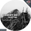 Trust Me (Original Mix) - Ernest Oh