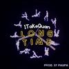Long Time (Explicit) - 1TakeQuan