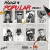 Popular Remix (Explicit) - Rouge&Costa Titch&Phantom Steeze&Tumi Tladi&Hanna&Blxckie