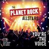 You're the Voice (feat. Joe Elliott, Lzzy Hale, Justin Hawkins, Doug Aldrich & Phil Campbell) - The Planet Rock Allstars&Joe Elliott&Lzzy Hale&Justin Hawkins&Doug Aldrich&Phil Campbell