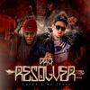 Pra Resolver (Explicit) - Lucca&Mc Jessy