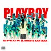 Playboy(feat. Travis Xantana) (Explicit) - Speck444&Travis Xantana
