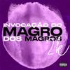 Invocação do Magro dos Magros 2k (Explicit) - DJ Arthur ZL&MC GW&Mc Denny