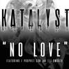 No Love(feat. Eli Smooth & Prophet Son) - Katalyst&Eli Smooth&Prophet Son