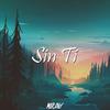 Sin ti (Explicit) - Morant