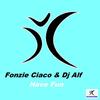 Have Fun - Fonzie Ciaco&DJ Alf