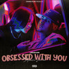 Obsessed With You (Jovaan Version|Explicit) - Jovaan