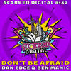 Don't Be Afraid (Original Mix) - Dan Edge&Ben Manic