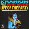 Life of The Party(feat. Young T & Bugsey) (Explicit) - Kranium&Young T & Bugsey