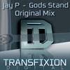 Gods Stand (Original Mix) - Jay P