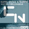 Waiting for a Miracle (Costa Remix) - Kamil Esten&SlaviX