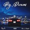 Big Dreams(feat. Bezzi Bando) (Explicit) - Jay G&Bezzi Bando