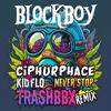 Never Stop II (Trashbbx Remix) - Blockboy&Trashbbx