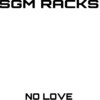 No Love (Explicit) - Racks