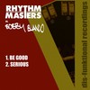 Serious (Original Mix) - Rhythm Masters&Bobby Blanco